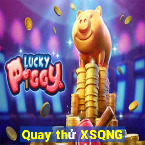 Quay thử XSQNG