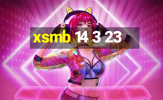 xsmb 14 3 23