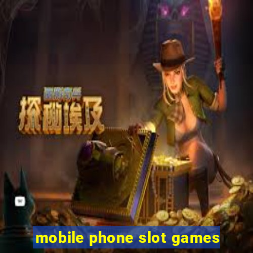 mobile phone slot games