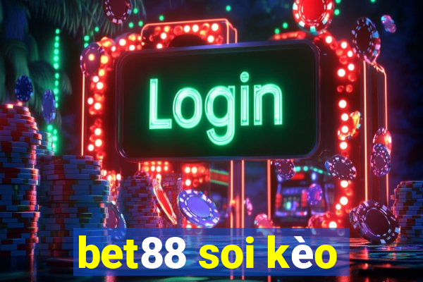 bet88 soi kèo