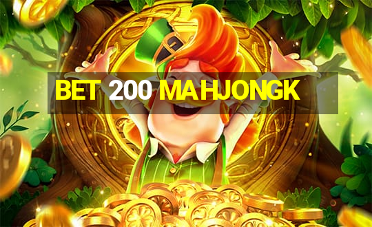 BET 200 MAHJONGK