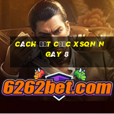 Cách đặt cược XSQN ngày 8