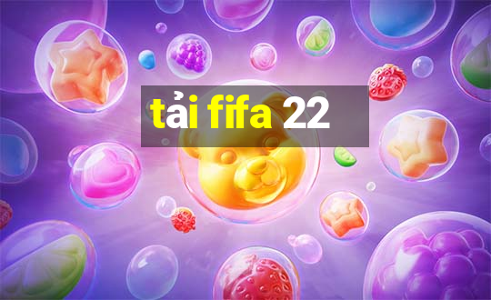 tải fifa 22