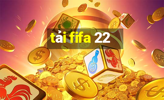 tải fifa 22