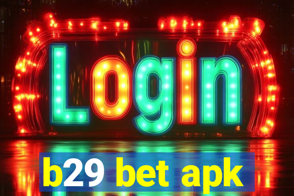 b29 bet apk