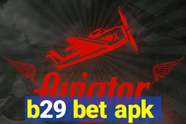 b29 bet apk