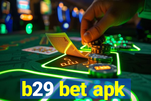 b29 bet apk