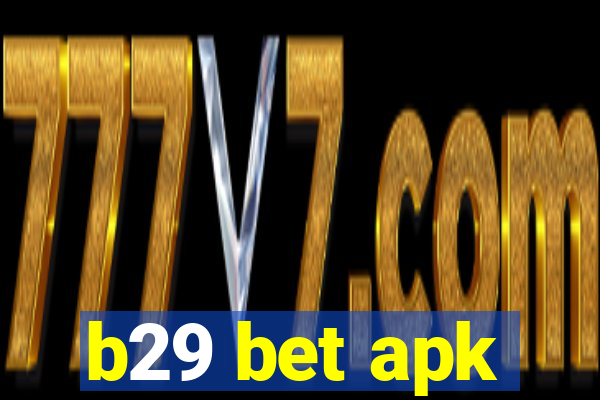 b29 bet apk