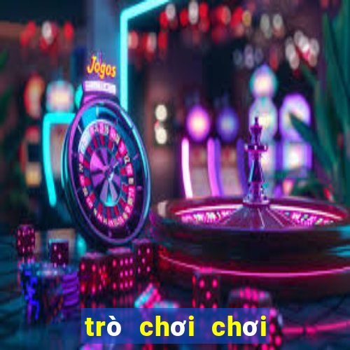 trò chơi chơi miễn phí