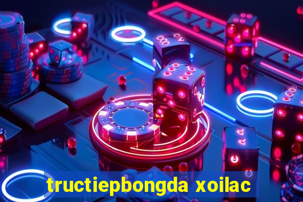 tructiepbongda xoilac