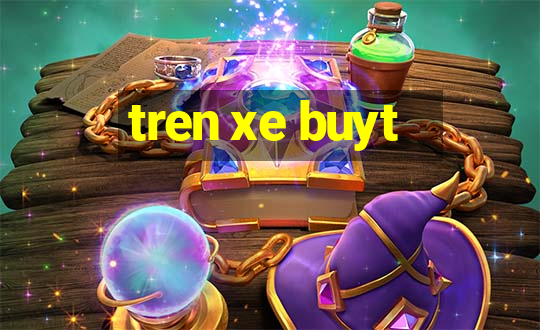 tren xe buyt