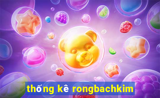 thống kê rongbachkim