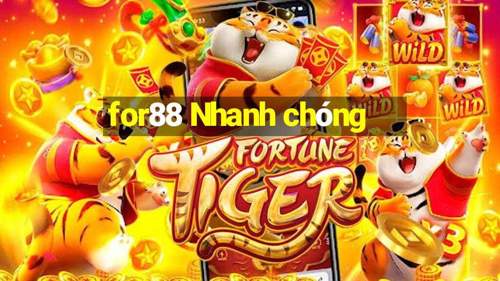 for88 Nhanh chóng