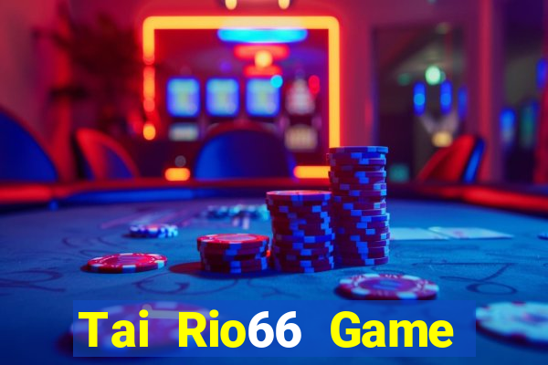 Tai Rio66 Game Bài Twin