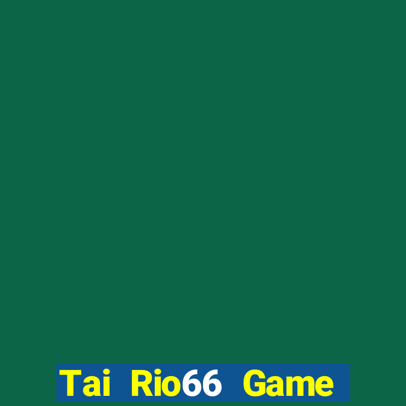 Tai Rio66 Game Bài Twin