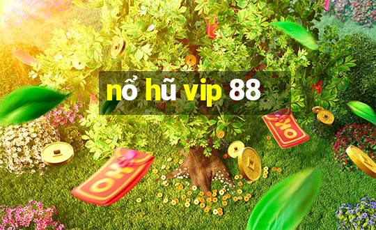 nổ hũ vip 88