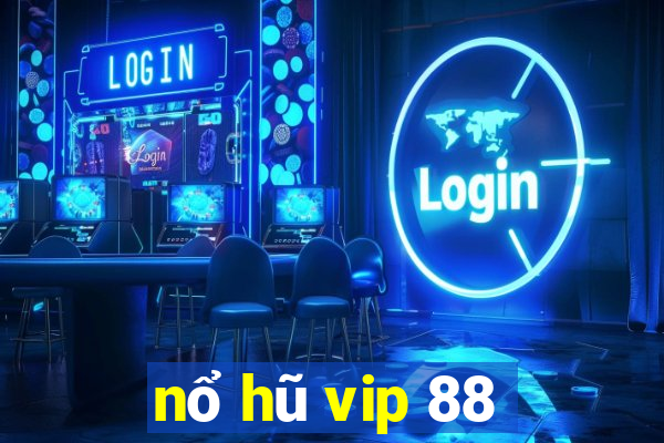 nổ hũ vip 88