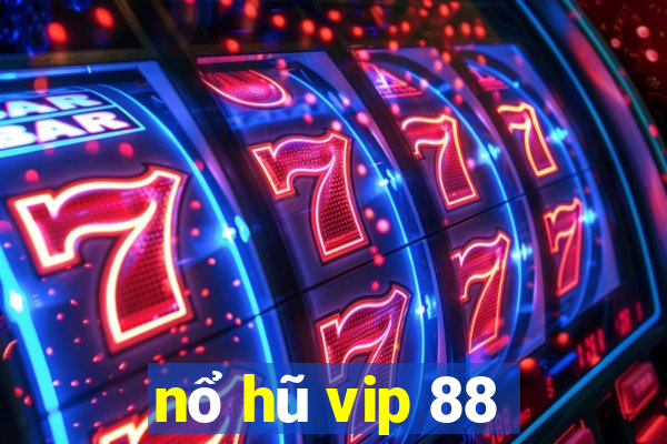 nổ hũ vip 88