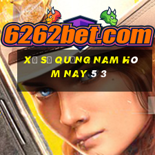 xổ số quảng nam hôm nay 5 3