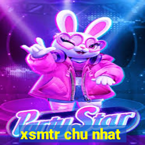 xsmtr chu nhat