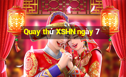 Quay thử XSHN ngày 7