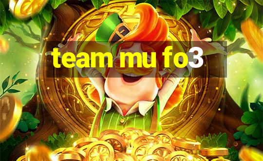 team mu fo3