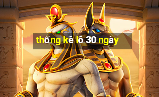 thống kê lô 30 ngày