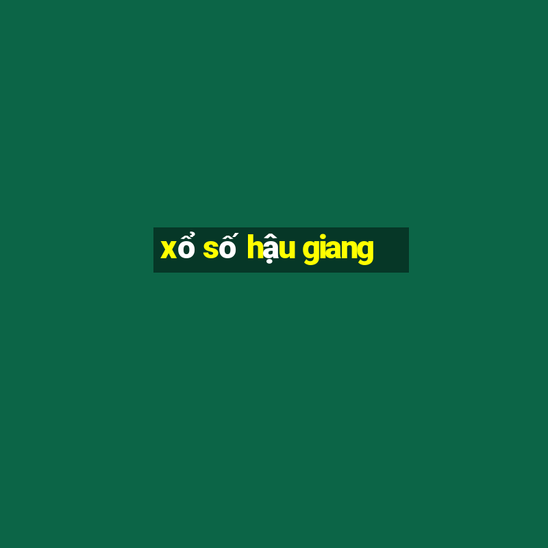 xổ số hậu giang