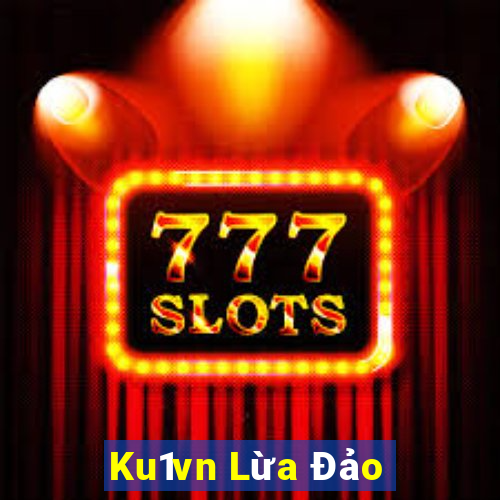 Ku1vn Lừa Đảo