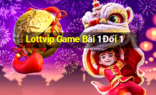 Lottvip Game Bài 1 Đổi 1