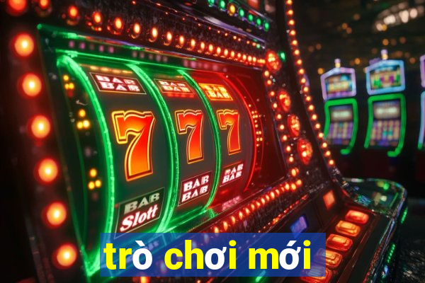 trò chơi mới