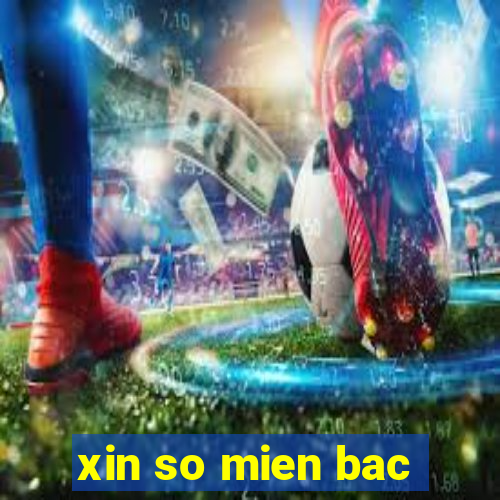 xin so mien bac