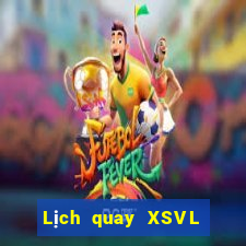 Lịch quay XSVL ngày 12