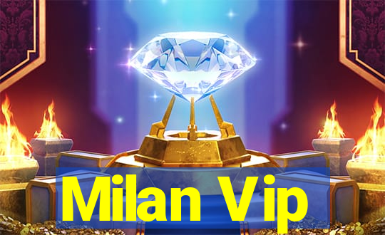 Milan Vip