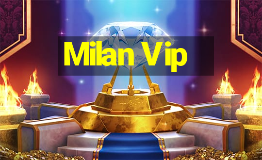 Milan Vip