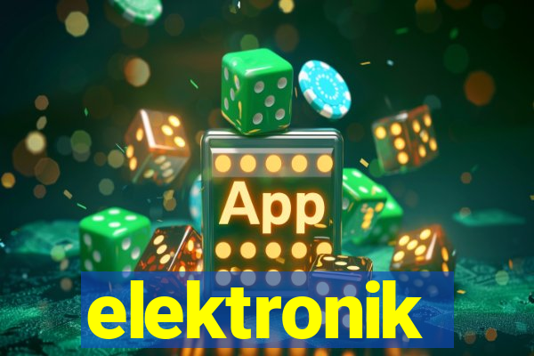 elektronik