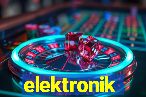 elektronik