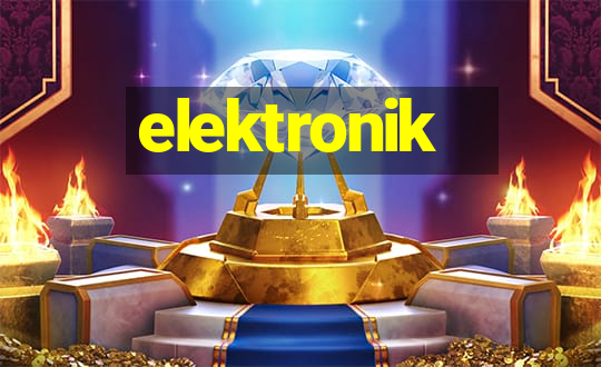 elektronik