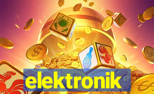 elektronik