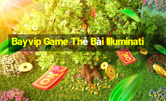 Bayvip Game Thẻ Bài Illuminati