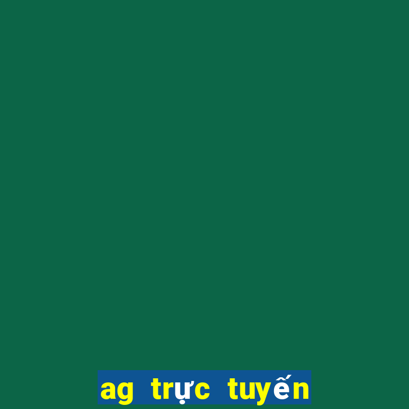 ag trực tuyến trò chơi điện tử