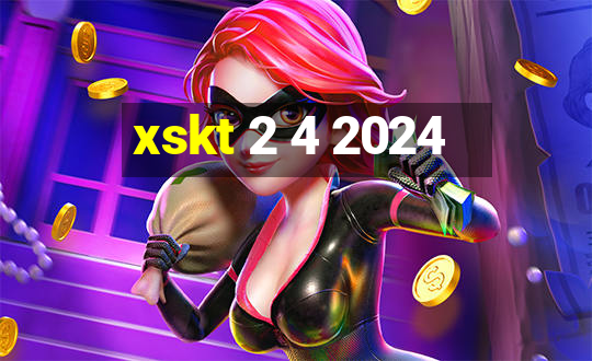 xskt 2 4 2024