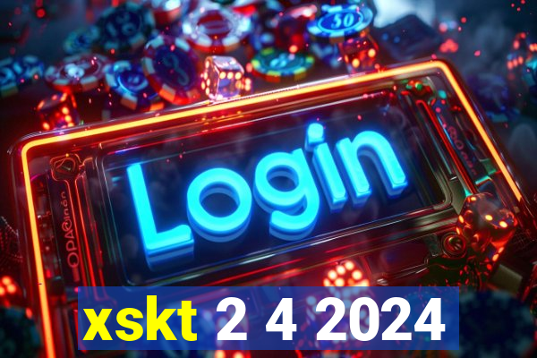 xskt 2 4 2024