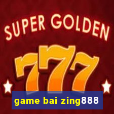 game bai zing888