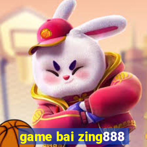 game bai zing888