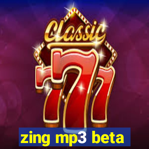 zing mp3 beta