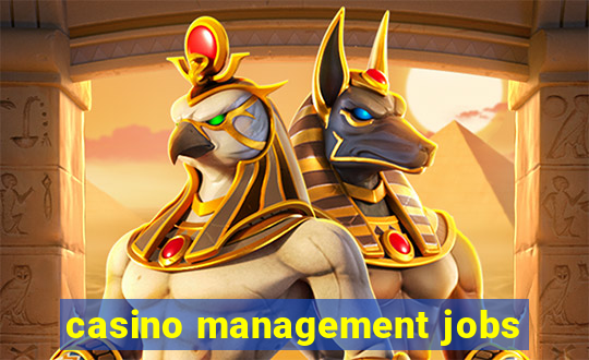 casino management jobs