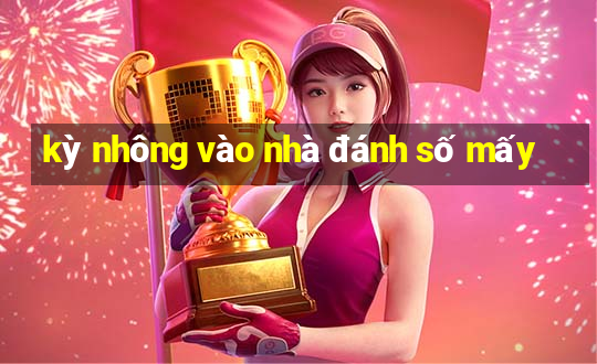 kỳ nhông vào nhà đánh số mấy