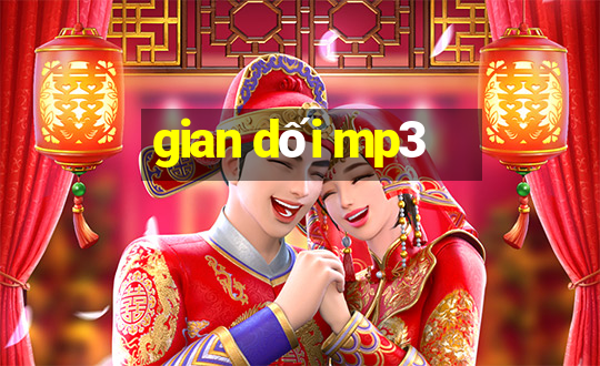 gian dối mp3