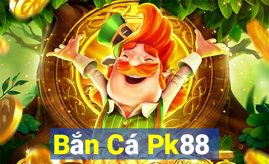 Bắn Cá Pk88